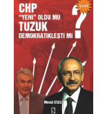 CHP “Yeni” Oldu mu, Tüzük Demokratikleşti mi?