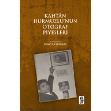 KAHTÂN HÜRMÜZLÜ'NÜN OTOGRAF PİYESLERİ